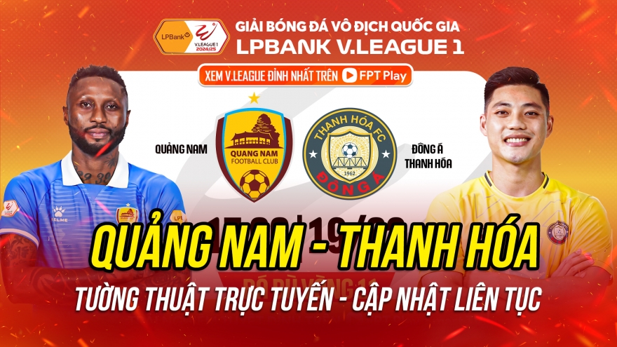 Trực tiếp Quảng Nam 0-0 Thanh Hóa: Vượt qua nỗi ám ảnh trọng tài?